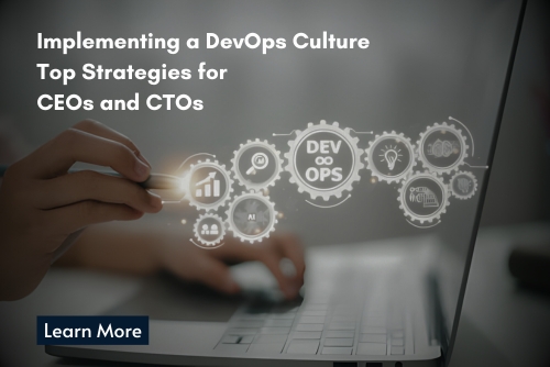 Implementing a DevOps Culture Top Strategies for CEOs and CTOs